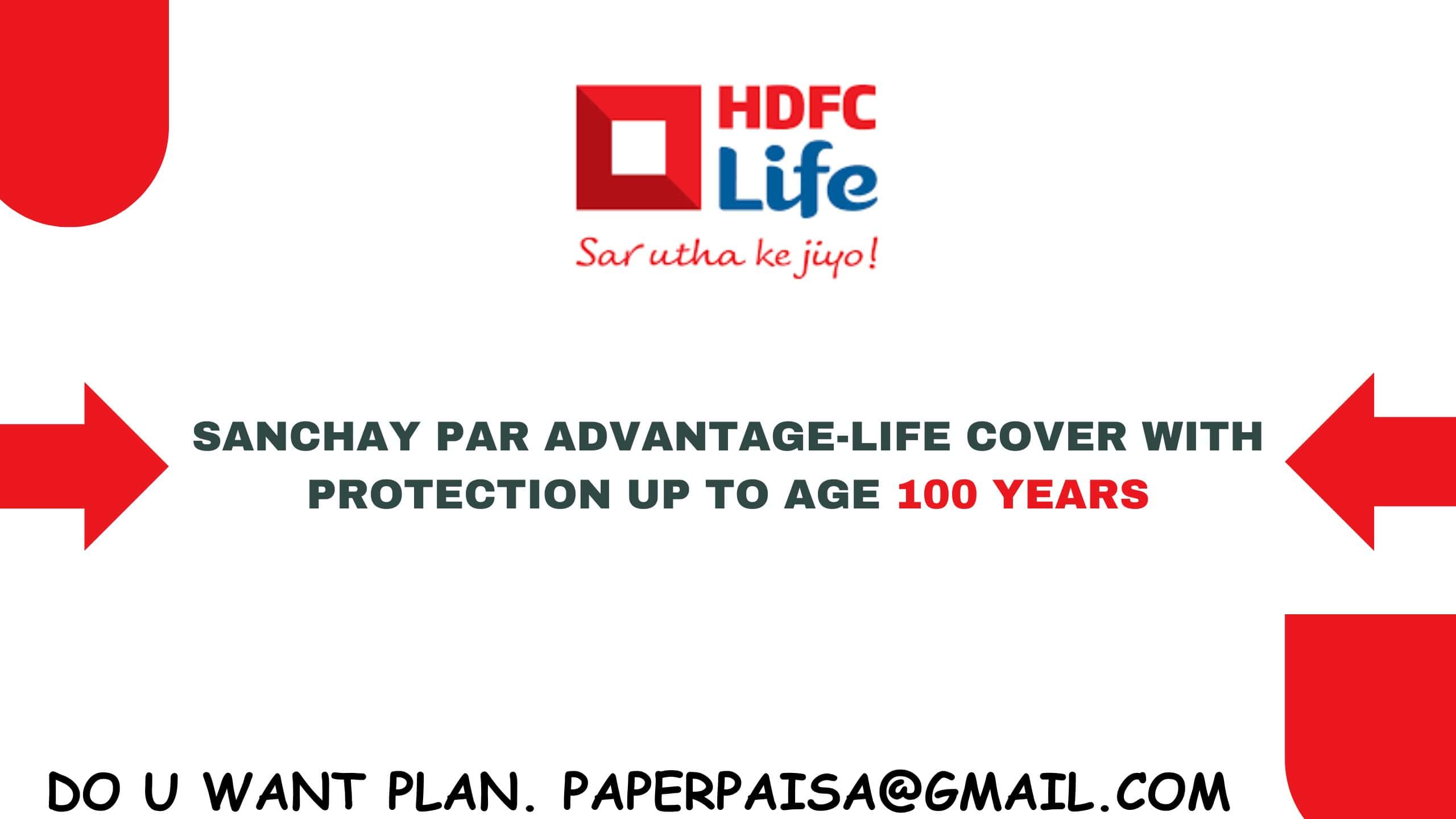 HDFC LIFE SANCHAY PAR ADVANTAGE FULL PLAN DETAILS.